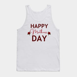 Happy Mothers Day , Gift for mom Tank Top